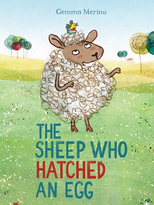 Title details for The Sheep Who Hatched an Egg by Gemma Merino - Wait list